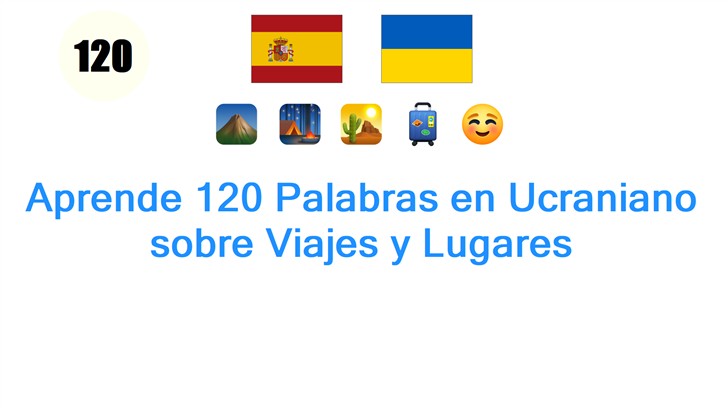 Aprende 120 Palabras en Ucraniano sobre Viajes y Lugares
